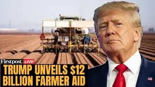 LIVE: Trump Announces $12 Billion Farmer Aid Package Amid Trade War Impact | N18G