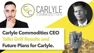 Carlyle Commodities CEO Talks Exciting New Drill Results And Future Plans For Company (CSE:CCC)
