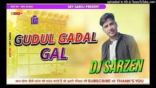 GUDAL GADAL GALL || DJ SARZEN POWER BASS #djsarzen