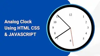 Creating a Basic Analog Clock with HTML, CSS, and JavaScript | Realtime Clock | Web Designing