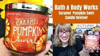 Bath & Body Works Caramel  Pumpkin Swirl Candle Review!