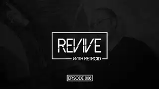 Revive 008 with Retroid And Krum
