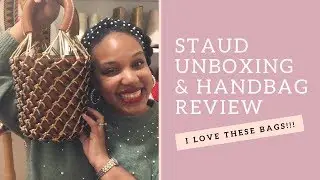 Staud Unboxing & Handbag Review