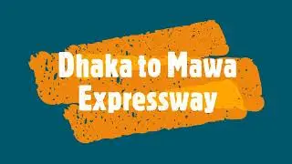 Hanif flyover to Mawa Expressway, Dhaka, Bangladesh
