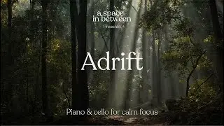 Adrift | music for calm focus