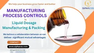 #64 SIPHACOS Manufacturing Process Controls in Liquid Dosage Manufacturing & Packing