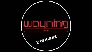 Wayning Interest Podcast #155 (Audio Only) Killer Dolphins