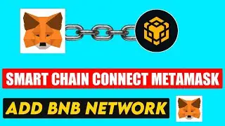 how to connect bnb smart chain in metamask | smart chain network add in metamask