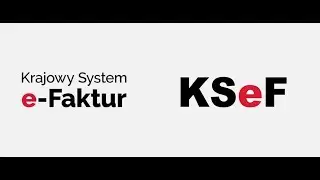 KSeF w pigułce - praktyka - Biuro Rachunkowe Oława