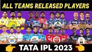IPL 2023 - All Teams Released players 2023 | IPL 2023 All Teams Released players list