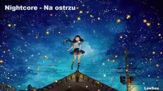 Nightcore - Na ostrzu (Ewa Farna)