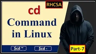 Mastering the 'cd' Command in Linux: Change Directory with All Options | RHCSA Part-7