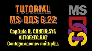 📕MS-DOS 6.22 Tutorial. Part II: CONFIG.SYS | AUTOEXEC.BAT. Multiple Configuration Menu