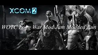 XCOM 2 LWOTC Mod Jam 2024 run 7