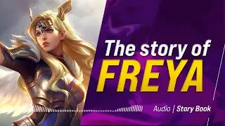 The chosen Valkyrie - Freya Origin Story | Mobile Legends Lore