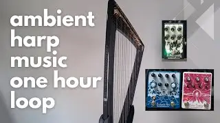 Ambient Harp Music - one hour loop - featuring EQD Avalanche Run, Astral Destiny, and Afterneath
