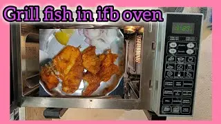 Grill fish in IFB Microwave oven | IFB oven recipes | How to use IFB Microwave oven #ifboven #ifb