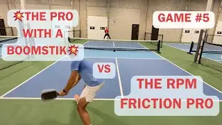 Pro Pickleball Journey to 10K: MATCH #55 RPM Friction Pro Singles v Collin Shick (6.42 DUPR) Game 5