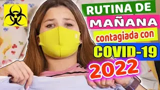 RUTINA DE MAÑANA CON COVID 🦠😷 2022 | Daniela Golubeva