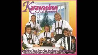 Karawanken Quintett  - Jeder tag ist ein kleines Geschenk
