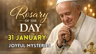 🌹 Holy Rosary Joyful Mysteries 31 January