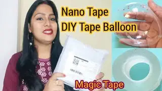 Best Nano Tape ,DIY Tape Balloon | Magical Nano Tape ,Reusable #stylewithjyoti #Viralvideo#nanotape