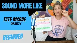 Vocal Techniques / Sound More Like The Artist: Tate McRae - Greedy - Beginner