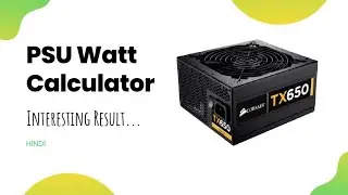 Power Supply Wattage Calculator | Best way to calculate power consumption