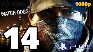 Watch Dogs Walkthrough PART 14 (PS4) Lets Play Gameplay [1080p] TRUE-HD QUALITY