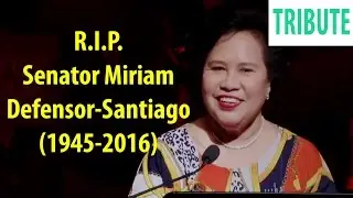 RIP Senator Miriam Defensor-Santiago [Video Montage]
