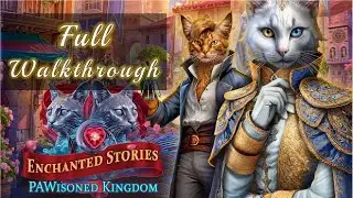Enchanted Stories: PAW Kingdom &ndash; All Chapters  & Bonus  Chapter  &ndash; Full Guide & Puzzles