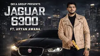JAGUAR 6300 | Deca Group | Ft. Aryan Awana ​|New Song 2026 | New Rap song |@DecaGroup 