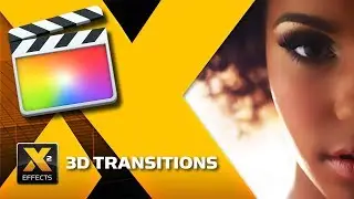 XEffects 3D Style Transitions for FCPX Final Cut Pro