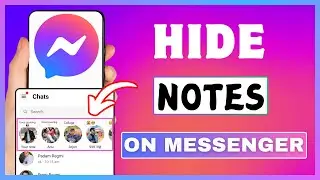 Как скрыть заметки в Messenger | Скрыть заметки другого человека в Facebook Messenger