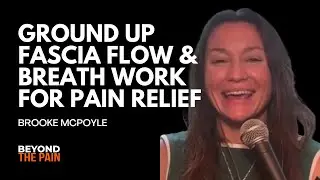 Healing Pain with Breathwork and Fascia with Brooke McPoyle