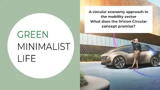 A circular economy approach in the mobility sector | What does BMW iVision Circular concept promise?