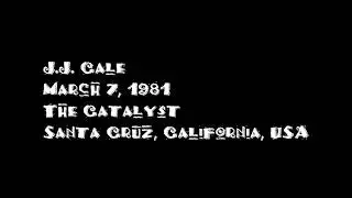 JJ Cale 1981 Catalyst Santa Cruz CA AUD Mar 7