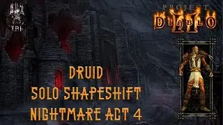 Project Diablo 2 Season 11 SSF Druid - Shapeshifting through Nightmare Act 4