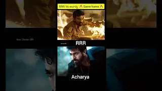 rrr vs ఆచార్య 🔥🔥🔥| #ramcharan #rrr #acharya #trending #viral #youtubeshorts #yt #video #love #shorts