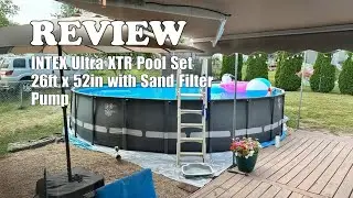 INTEX Ultra XTR 26ft x 52in Pool Set Review with Sand Filter Pump 2025