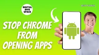 How to Stop Chrome From Opening Apps in Android