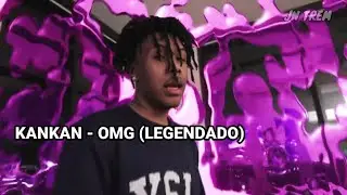 Kankan - OMG (legendado)