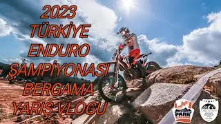 2023 TÜRKİYE ENDURO ŞAMPİYONASI BERGAMA YARIŞ VLOGU