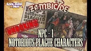 Zombicide - NPC#1 - Notorious Plague Characters - Unboxing