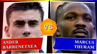 Ander Barrenetxea vs Marcus Thuram - Who's Better? ⚽