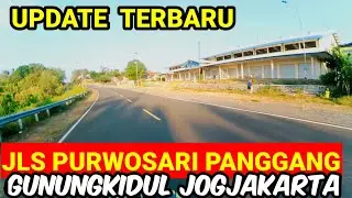 UPDATE !!! Jalur lintas selatan Purwosari panggang gunungkidul jogjakarta