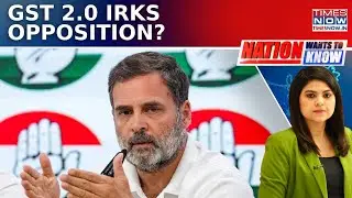 GST 2.0: Modi&rsquo;s Navratri &lsquo;Brahmastra&rsquo;, GST Cut & &lsquo;Go Swadeshi&rsquo; Push, Opposition Fumes | NWTK
