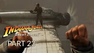 Catching a Flight - Indiana Jones and the Great Circle - Part 23