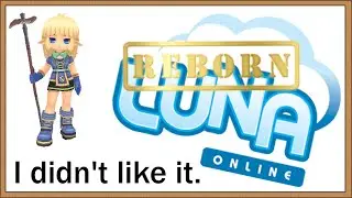 Luna Online Reborn But There's Nothing Reborn About It. | MMO REVIEW