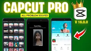 CapCut Pro | New Update Capcut 16.0.0 Update |  Capcut No Internet Connection Problem Solved